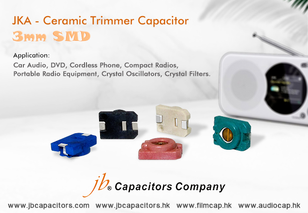 jb’ JKA capacitor cross references Murata’TZC3 series Ceramic Trimmer Capacitor